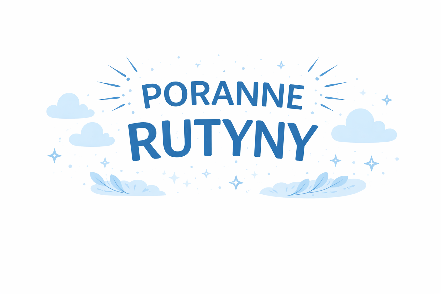 Stres i chaos od rana – poranne rutyny jako lekarstwo